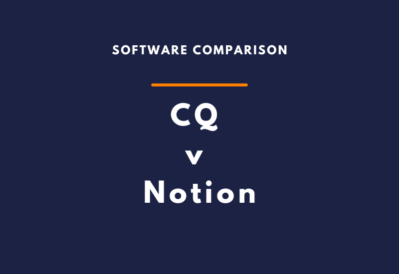 software comparison - CQ verses Notion