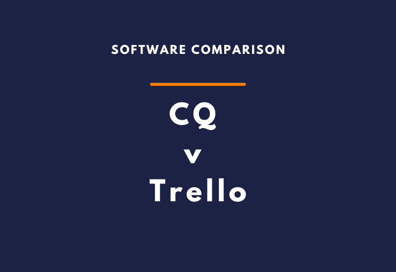 software comparison - CQ verses Trello