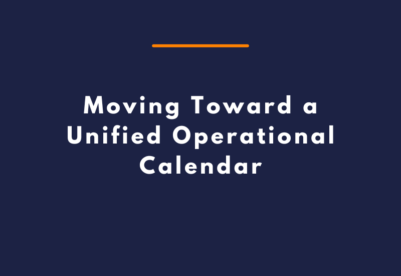 Moving Toward a Unified Operational Calendar