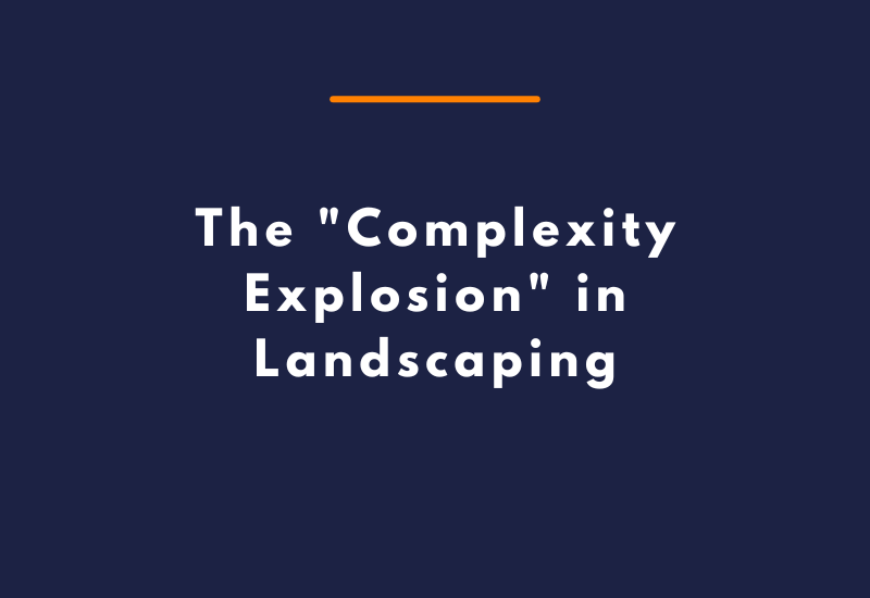 The Complexity Explosion in Landscaping