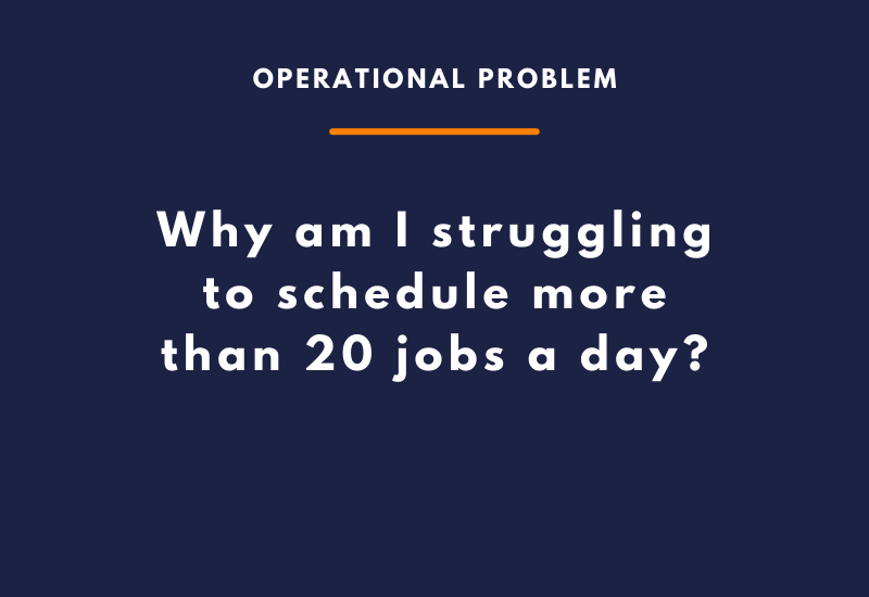 Why am I struggling to schedule more than 20 jobs a day